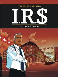 IRS. Vol. 2. La stratégie Hagen