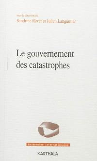 Le gouvernement des catastrophes