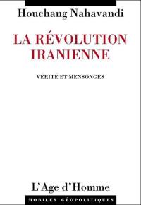 La révolution iranienne : vérité et mensonges