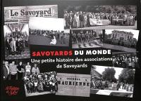 Savoyards du monde : une petite histoire des associations de Savoyards