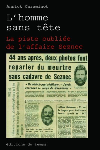 L'homme sans tête : la piste oubliée de l'affaire Seznec