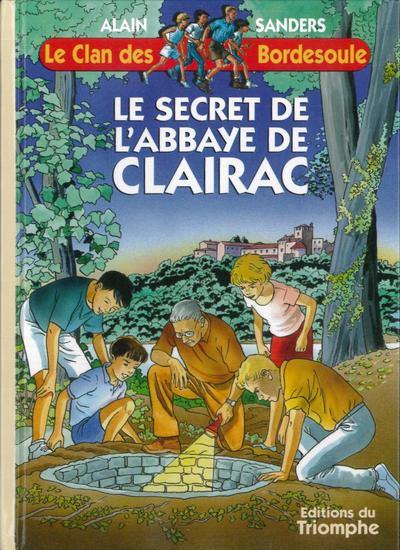 Le clan des Bordesoule. Vol. 9. Le secret de l'abbaye de Clairac