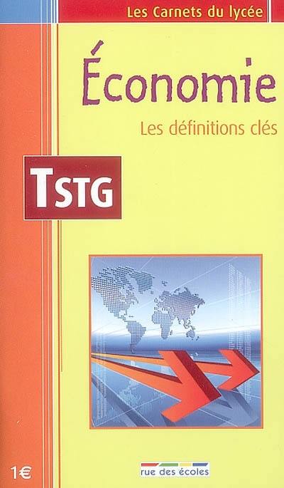 Economie terminale STG : les définitions clés