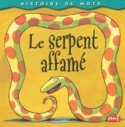 Le serpent affamé