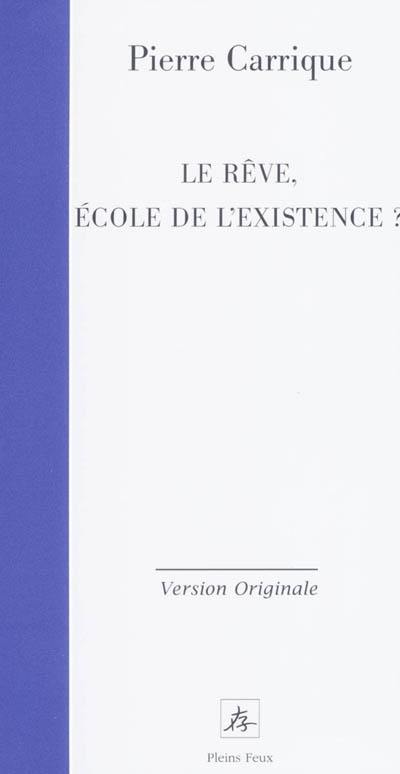 Le rêve, école de l'existence ?