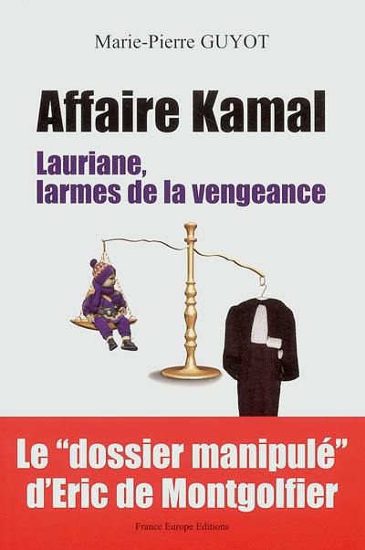 Affaire Kamal : Lauriane, larmes de vengeance