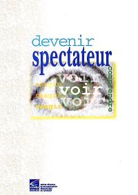 Devenir spectateur