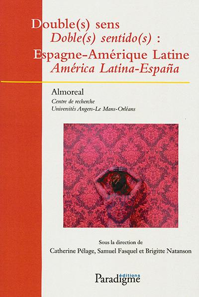 Double(s) sens : Espagne-Amérique latine. Doble(s) sentido(s) : América latina-Espana