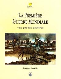 La Première Guerre mondiale vue par les peintres