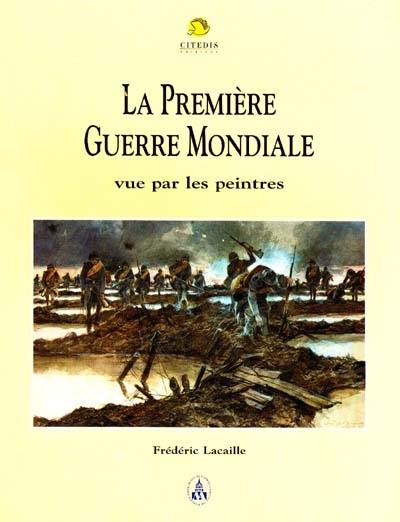 La Première Guerre mondiale vue par les peintres