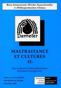 Revue internationale d'études transculturelles et d'ethnopsychanalyse clinique, n° 3-4 (1999). Maltraitance et cultures 2 : actes du premier colloque international de Déméter, novembre 1998