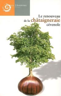 Le renouveau de la châtaigneraie cévenole