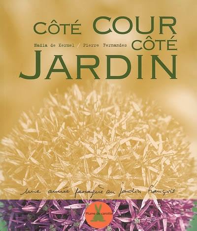 Côté cour, côté jardin : une année passagère au jardin François