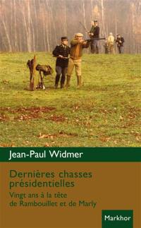 Dernières chasses présidentielles : vingt ans à la tête de Rambouillet et de Marly