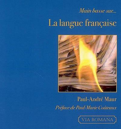 Main basse sur... la langue française