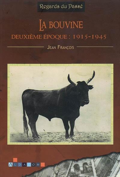 La bouvine. Deuxième époque, 1915-1945