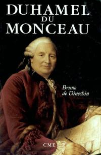 Duhamel Du Monceau : un savant exemplaire au siècle des Lumières