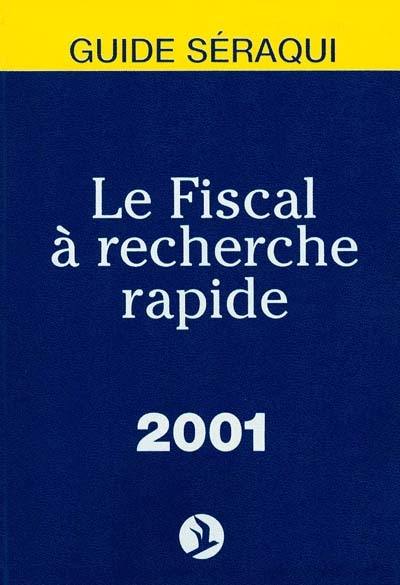 Le fiscal à recherche rapide 2001