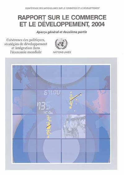 Rapport sur le commerce et le développement, 2004 : aperçu général et deuxième partie