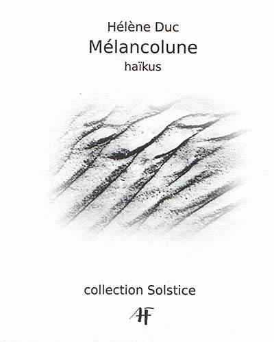 Mélancolune : haïkus