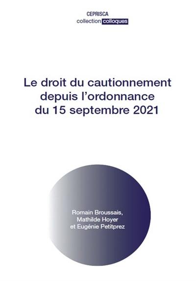 Le droit du cautionnement depuis l'ordonnance du 15 septembre 2021