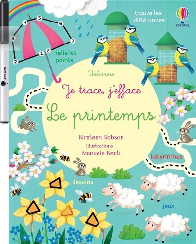 Le printemps : Je trace, j'efface : Dès 3 ans