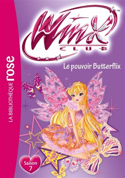 Winx Club. Vol. 59. Le pouvoir Butterflix