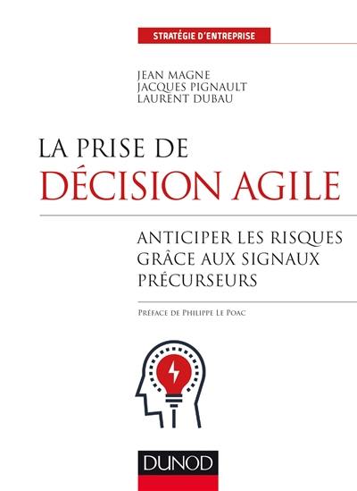 La prise de décision agile : anticiper les risques grâce aux signaux précurseurs