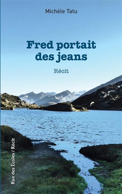 Fred portait des jeans : récit