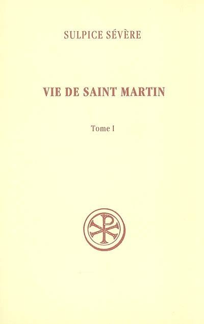 Vie de saint Martin. Vol. 1