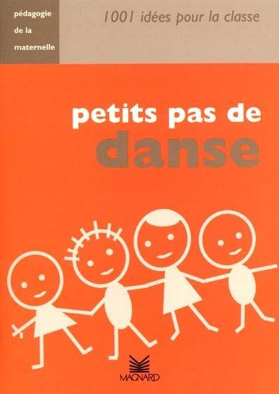 Petits pas de danse : pédagogie de la maternelle