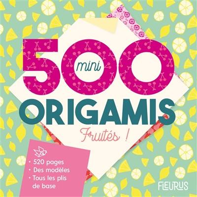 500 mini origamis fruités !