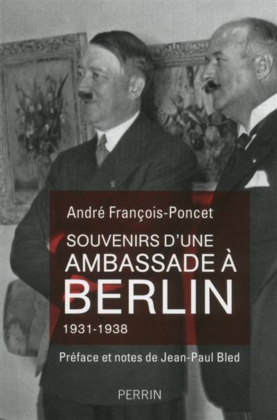 Souvenirs d'une ambassade à Berlin : septembre 1931-octobre 1938