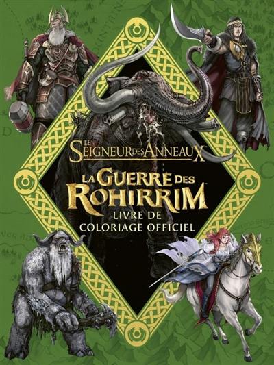 Le seigneur des anneaux : la guerre des Rohirrim : livre de coloriage officiel