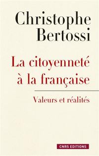 La citoyenneté à la française : valeurs et réalités