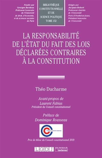 La responsabilité de l'Etat du fait des lois déclarées contraires à la Constitution