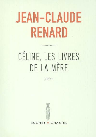 Céline, les livres de la mère