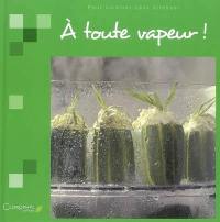 A toute vapeur !