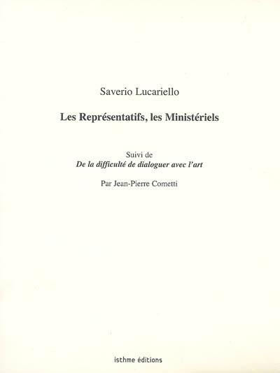 Les représentatifs, les ministériels. De la difficulté de dialoguer avec l'art