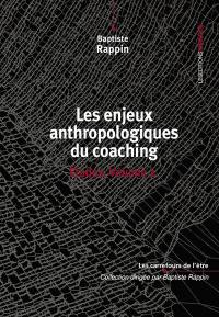 Etudes. Vol. 2. Les enjeux anthropologiques du coaching