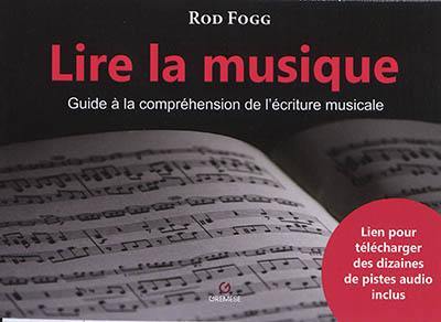 Lire la musique : guide d'apprentissage progressif