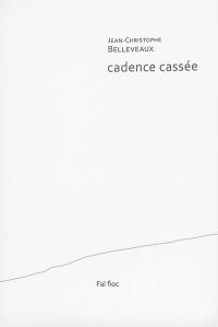 Cadence cassée