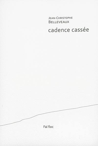 Cadence cassée