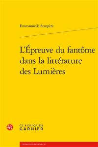 L'épreuve du fantôme dans la littérature des Lumières