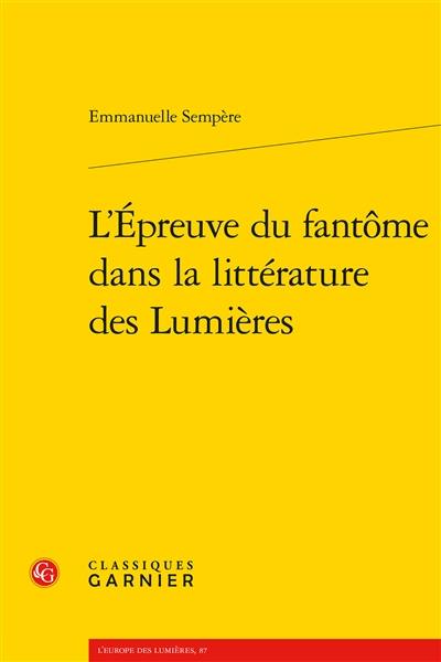 L'épreuve du fantôme dans la littérature des Lumières