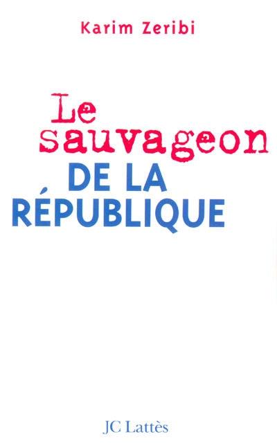 Le sauvageon de la République