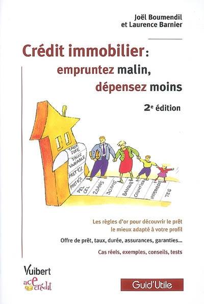 Crédit immobilier : empruntez malin, dépensez moins