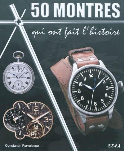 50 montres qui ont fait l'histoire