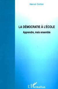 La démocratie à l'école : apprendre, mais ensemble