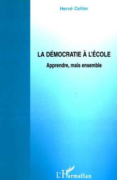 La démocratie à l'école : apprendre, mais ensemble